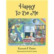 Happy to Be Me by Butler, Kenneth F.; Junker, David R., 9781973673095