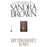 Bittersweet Rain by Brown, Sandra, 9780446603096