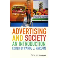 Advertising and Society An Introduction by Pardun, Carol J., 9780470673096