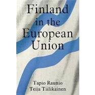 Finland in the European Union by Raunio,Tapio, 9780714683096