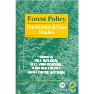 Forest Policy by Wilson, Bill; Van Kooten, G. Cornelis; Vertinsky, Ilan; Arthur, Louise, 9780851993096