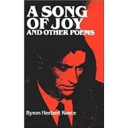 A Song of Joy and Other Poems by Reece, Byron Herbert, 9780877973096