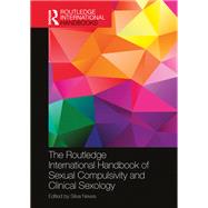 The Routledge International Handbook of Sexual Compulsivity and Clinical Sexology by Silva Neves, 9781040503096
