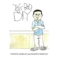 Taj's Bad day by Morgan, Nikishia; Morgan, Shadeed; Miller, Michael, 9781098333096