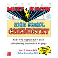 Must Know High School Chemistry by Moore, John; Langley, Richard, 9781260453096