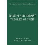 Radical and Marxist Theories of Crime by Lynch,Michael J., 9781409423096