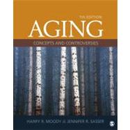 Aging : Concepts and Controversies by Harry R. Moody, 9781452203096