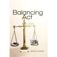 Balancing Act by Tupper, Diane, 9781469753096