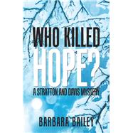 Who Killed Hope? by Bailey, Barbara, 9781984553096