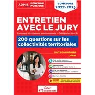 Entretien avec le jury : 200 questions sur les collectivits territoriales -  Catgories A et B -... by Fabienne GENINASCA, 9782311213096