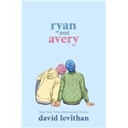 Ryan and Avery by Levithan, David, 9780399553097