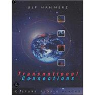 Transnational Connections by Hannerz,Ulf, 9780415143097