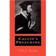 Calvin's Preaching by Parker, T. H. L., 9780664253097