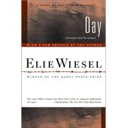 Day A Novel by Wiesel, Elie; Borchardt, Anne, 9780809023097