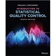 Introduction to Statistical Quality Control by Douglas C. Montgomery (Arizona State University ), 9781119723097