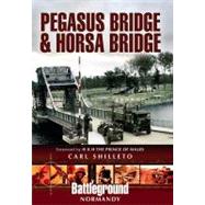 Pegasus Bridge & Horsa Bridge by Shilleto, Carl, 9781848843097