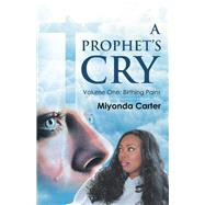 A Prophet’s Cry by Carter, Miyonda, 9781973653097
