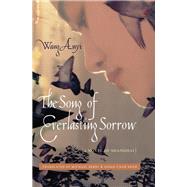 The Song of Everlasting Sorrow: A Novel of Shanghai by Wang, Anyi, 9780231513098