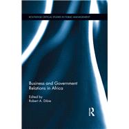 Business and Government Relations in Africa by Dibie, Robert A., 9780367243098