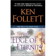 Edge of Eternity Book Three of The Century Trilogy by Follett, Ken, 9780525953098