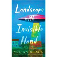 Landscape With Invisible Hand by Anderson, M. T., 9781432863098