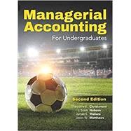 Managerial Accounting for Undergraduates by Wallace, James S.;  Hobson, Scott; Christensen, Theodore E., 9781618533098