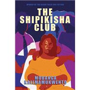 The Shipikisha Club by Mubanga Kalimamukwento, 9781971973098