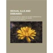 Sexual Ills and Diseases by Anshutz, Edward Pollock, 9780217053099