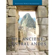 The Ancient Central Andes by Quilter; Jeffrey, 9780415673099