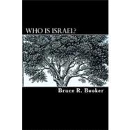 Who Is Israel? by Booker, Bruce R., 9781442133099