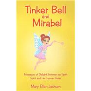 Tinker Bell and Mirabel by Mary Ellen Jackson, 9781504363099