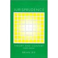 Jurisprudence: Theory and Context by Bix, Brian, 9781594603099
