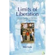 Limits of Liberation Feminist Theology and the Ethics of Poverty and Reproduction by Vuola, Elina, 9781841273099