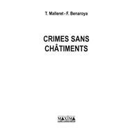 Crimes sans chtiments by Thierry Malleret; Franois Benaroya, 9782840013099