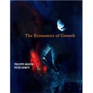 The Economics of Growth by Aghion, Philippe; Howitt, Peter W., 9780262553100