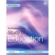 An Introduction to the Study of Education by Matheson; David, 9780415623100