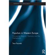 Populism in Western Europe: Comparing Belgium, Germany and The Netherlands by Pauwels; Teun, 9780415793100