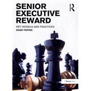 Senior Executive Reward by Sandy Pepper, 9780754683100