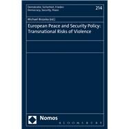 European Peace and Security Policy Transnational Risks of Violence by Brzoska, Michael, 9781474243100