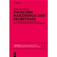 Zwischen Narzissmus Und Selbsthass by Stauss, Sebastian, 9783110233100