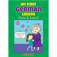 My First German Lesson Color & Learn! by Fulcher, Roz, 9780486833101