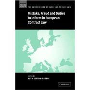 Mistake, Fraud and Duties to Inform in European Contract Law by Edited by Ruth Sefton-Green, 9780521093101