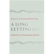 A Long Letting Go by McEntyre, Marilyn Chandler, 9780802873101