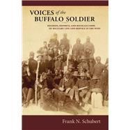 Voices of the Buffalo Soldier by Schubert, Frank N., 9780826323101