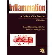 Inflammation: A Review of the Process, Fifth Edition by Henry O. Trowbridge, Robert C. Emling, 9780867153101