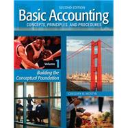 Basic Accounting Concepts, Principles, and Procedures 2ed. Volume 1 by Worthy and James, 9780991423101