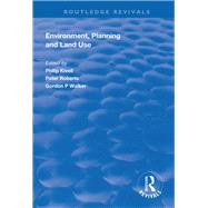 Environment, Planning and Land Use by Kivell, Philip; Roberts, Peter; Walker, Gordon P., 9781138313101