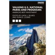 Valuing U.s. National Parks and Programs by Bilmes, Linda J.; Loomis, John B., 9781138483101