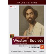 A History of Western Society, Value Edition, Volume 2 by Wiesner-Hanks, Merry E.; Crowston, Clare Haru; Perry, Joe; McKay, John P., 9781319343101
