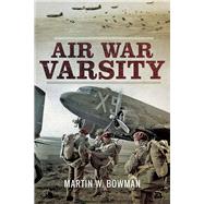 Air War Varsity by Bowman, Martin W., 9781473863101